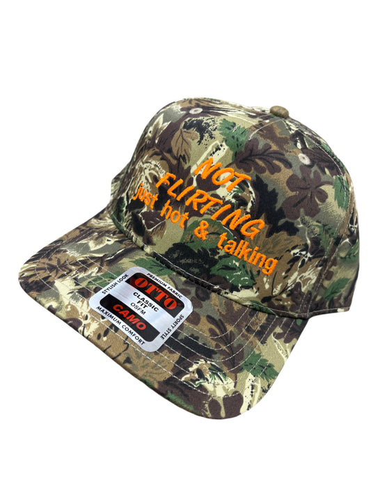 CAMO HAT - NOT FLIRTING JUST HOT AND TALKING