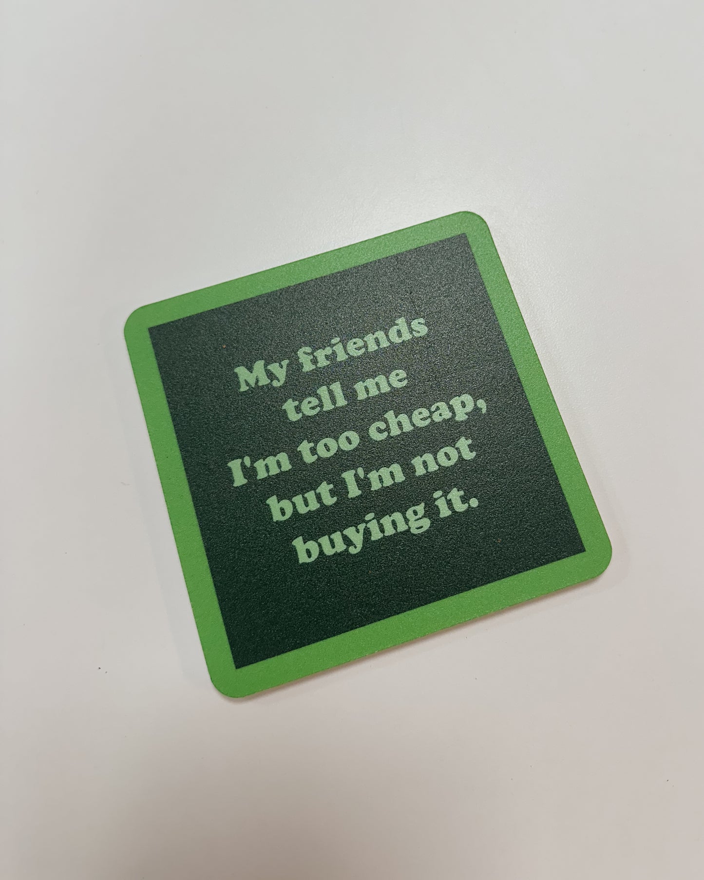 COASTER - FRIENDS TELL ME