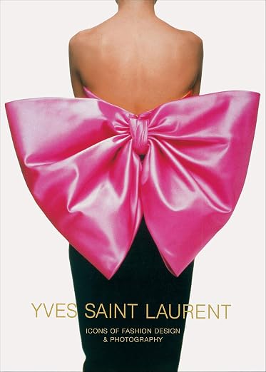 YVES SAINT LAURENT: ICONS OF FASHION DESIGN & PHOTOGRAPHY