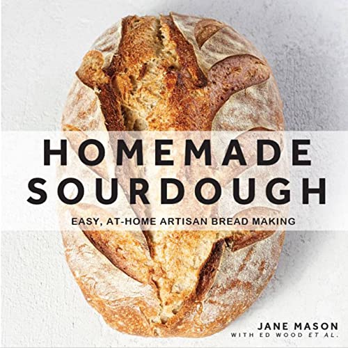 HOMEMADE SOURDOUGH: EASY AT HOME