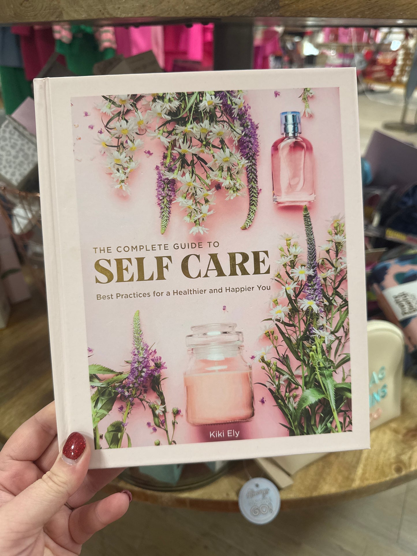 THE COMPLETE GUIDE TO SELF CARE