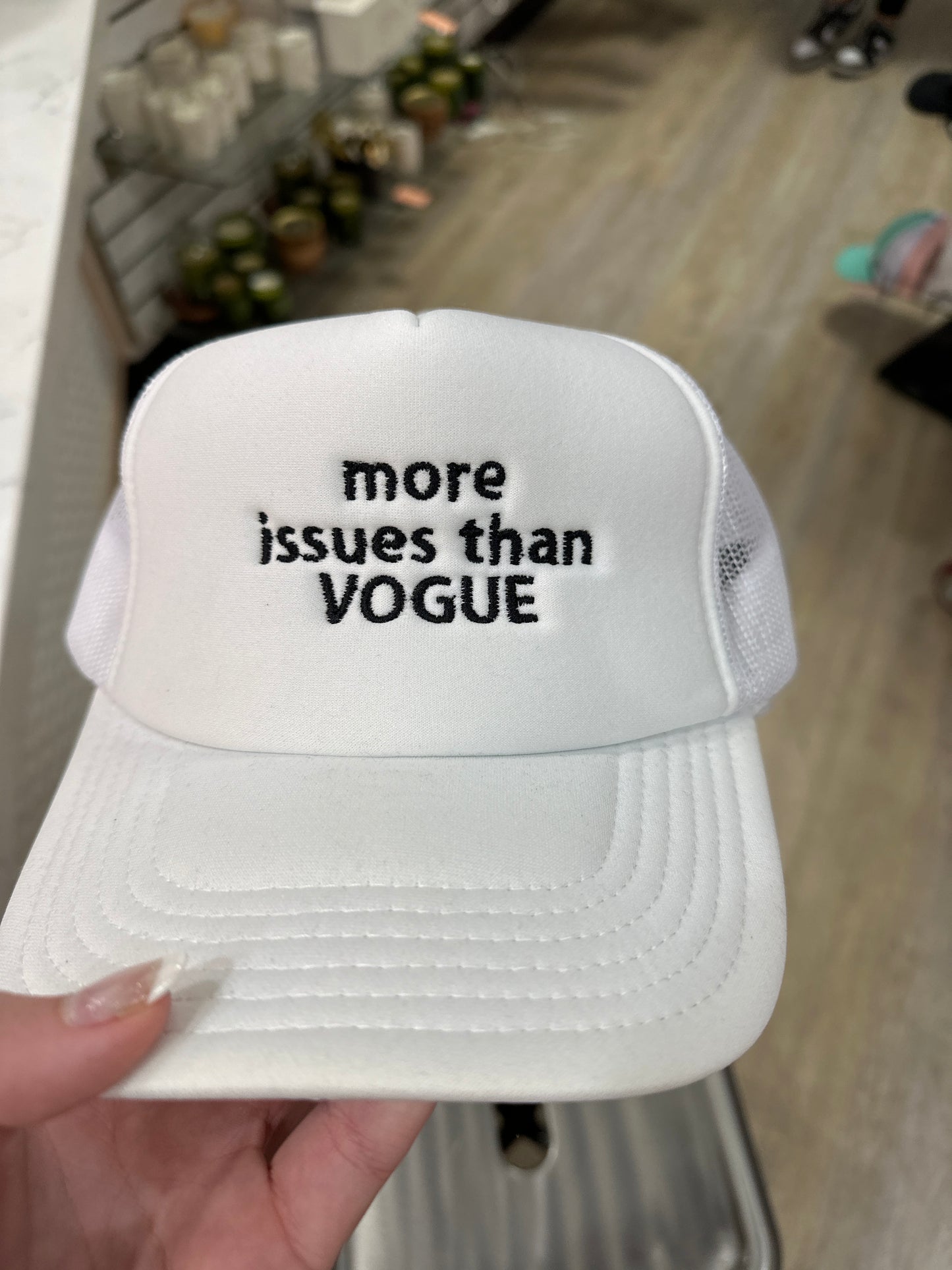 MORE ISSUES THAN VOGUE HAT