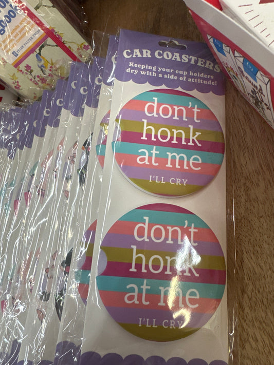 CAR COASTERS - 2PC - DON'T HONK AT ME I'LL CRY
