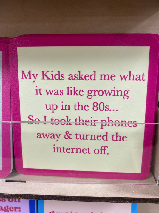 COASTER - GROWING UP IN THE 80'S