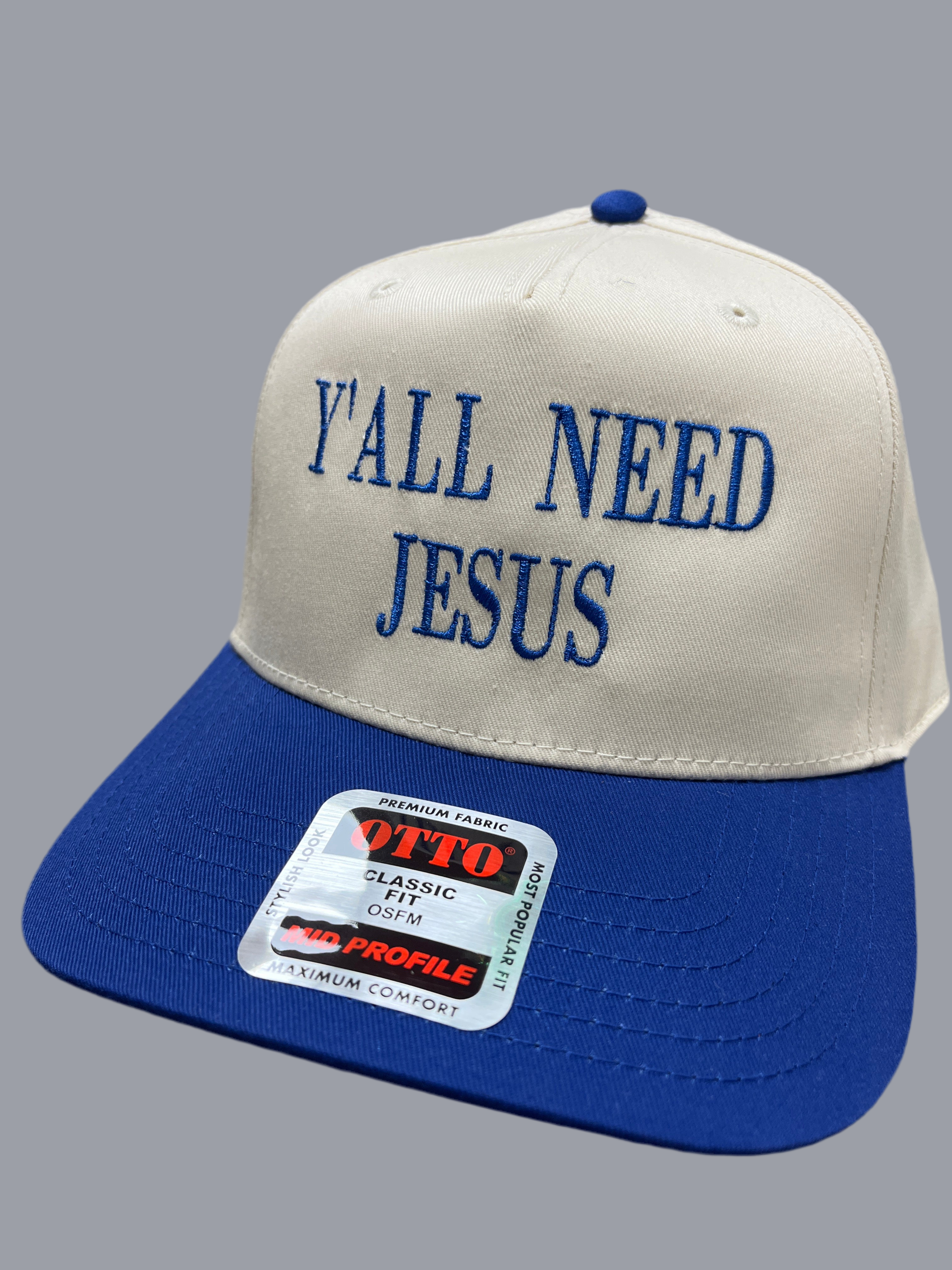 IVORY/BLUE HAT - Y'ALL NEED JESUS