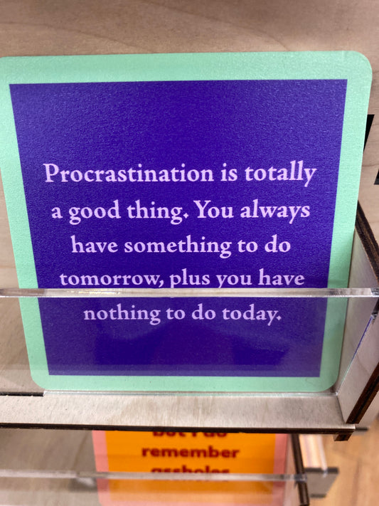 COASTER - PROCRASTINATION