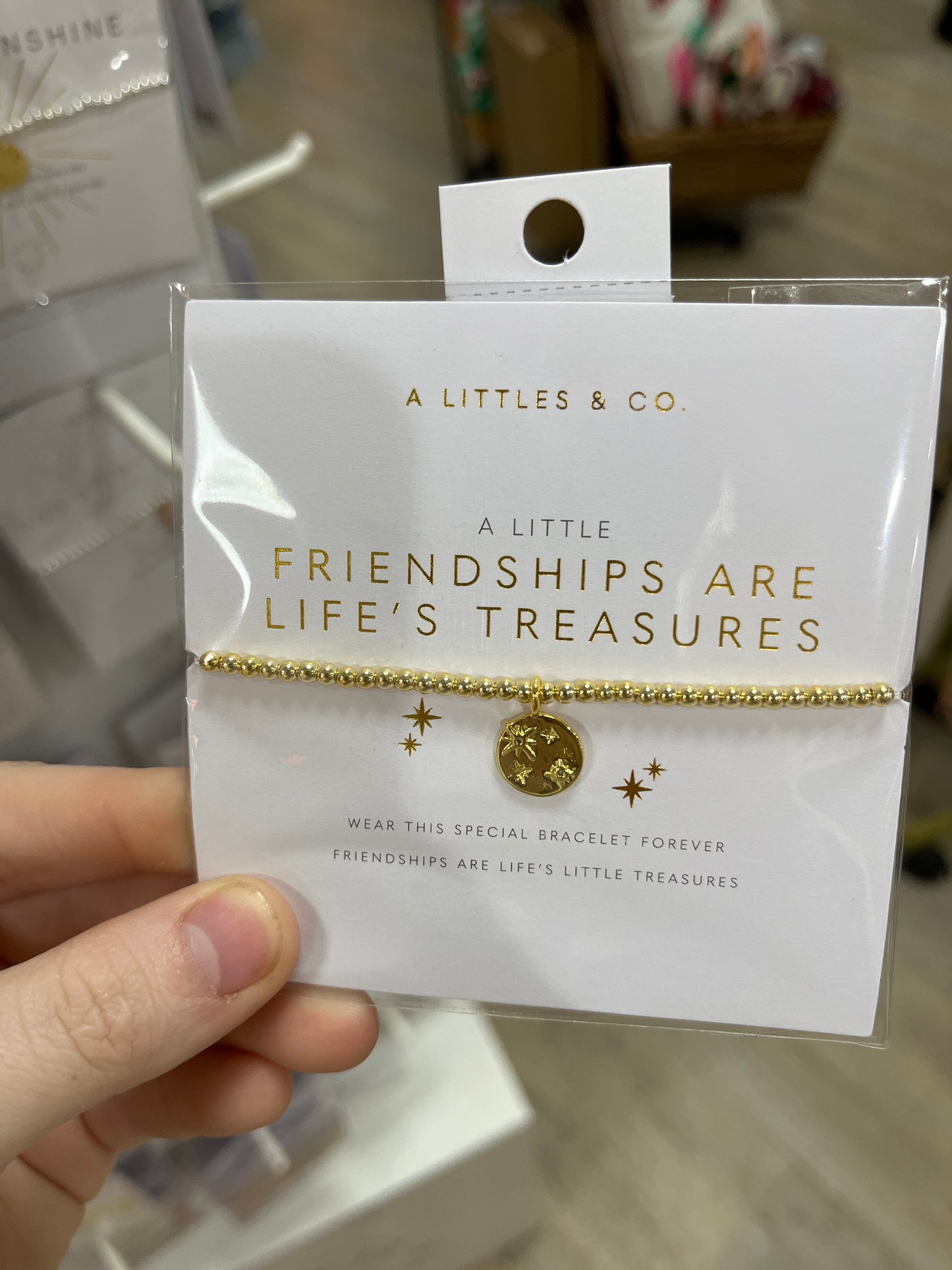 A LITTLE FRIENDSHIPS ARE LIFE'S TREASURES