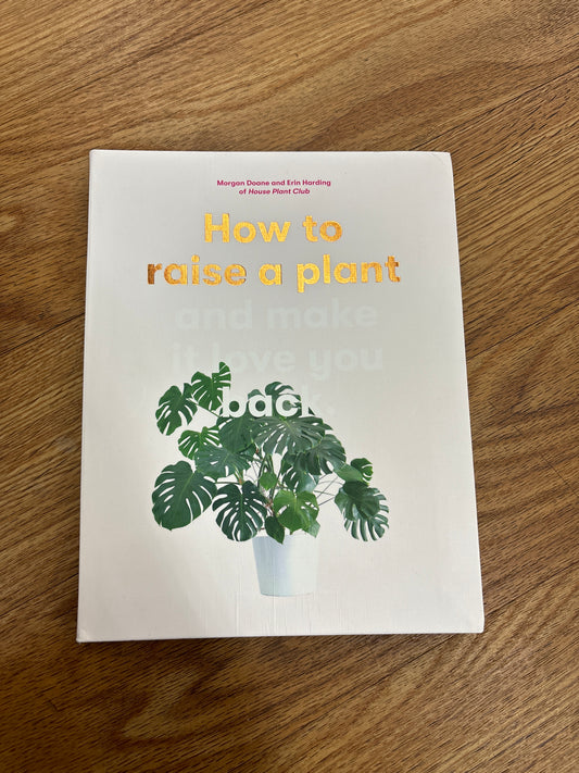 HOW TO RAISE A PLANT BOOK