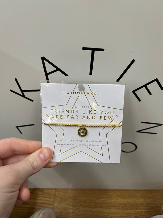 A LITTLE BRACELET - FRIENDS LIKE YOU FEW & FAR BET