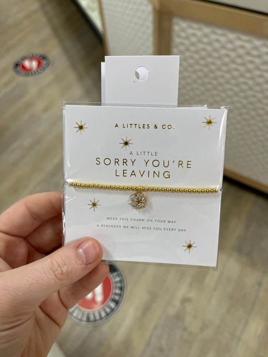 A LITTLE BRACELET - SORRY YOU'RE LEAVING