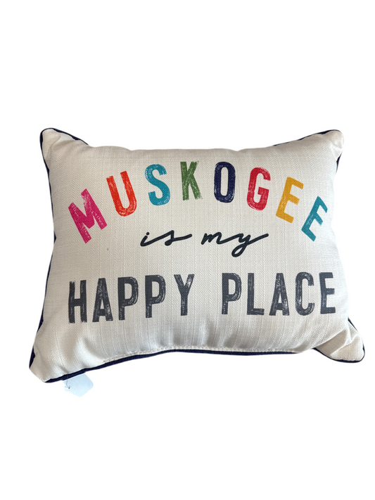 MUSKOGEE IS MY HAPPY PLACE PILLOW