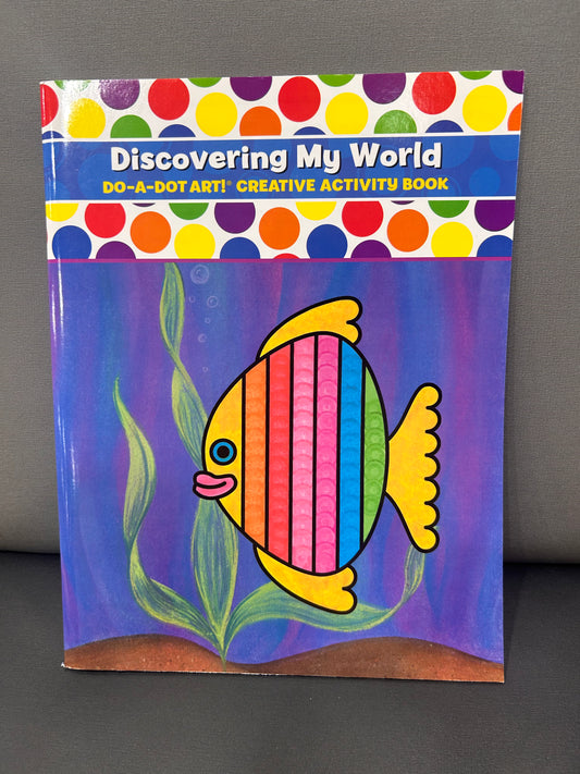 DO-A-DOT ART BOOK - DISCOVERING MY WORLD