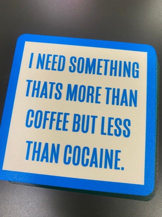 COASTER - MORE THAN COFFEE