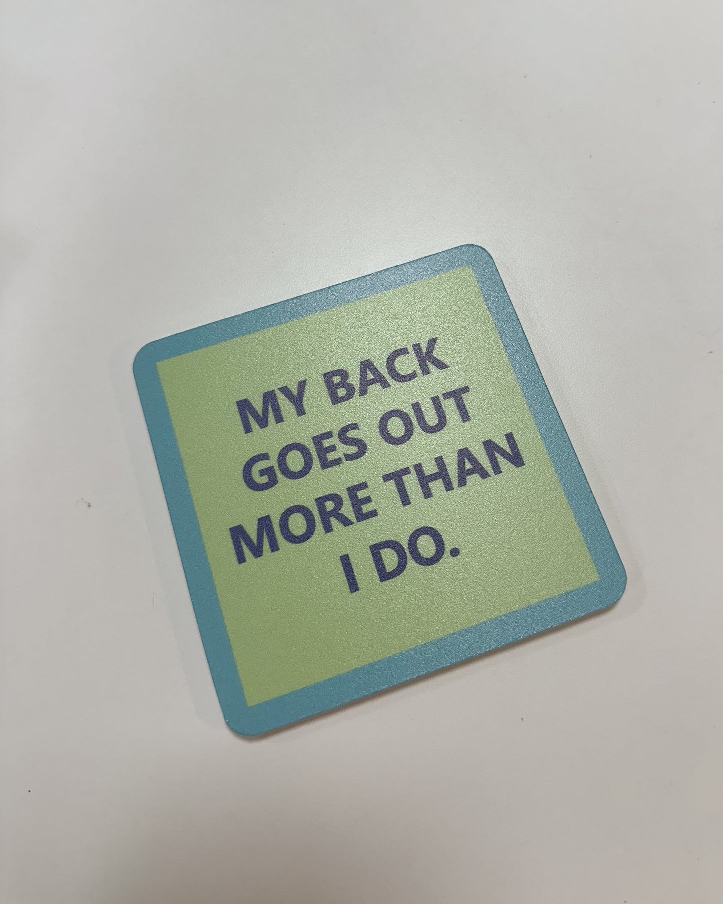 COASTER - MY BACK GOES OUT