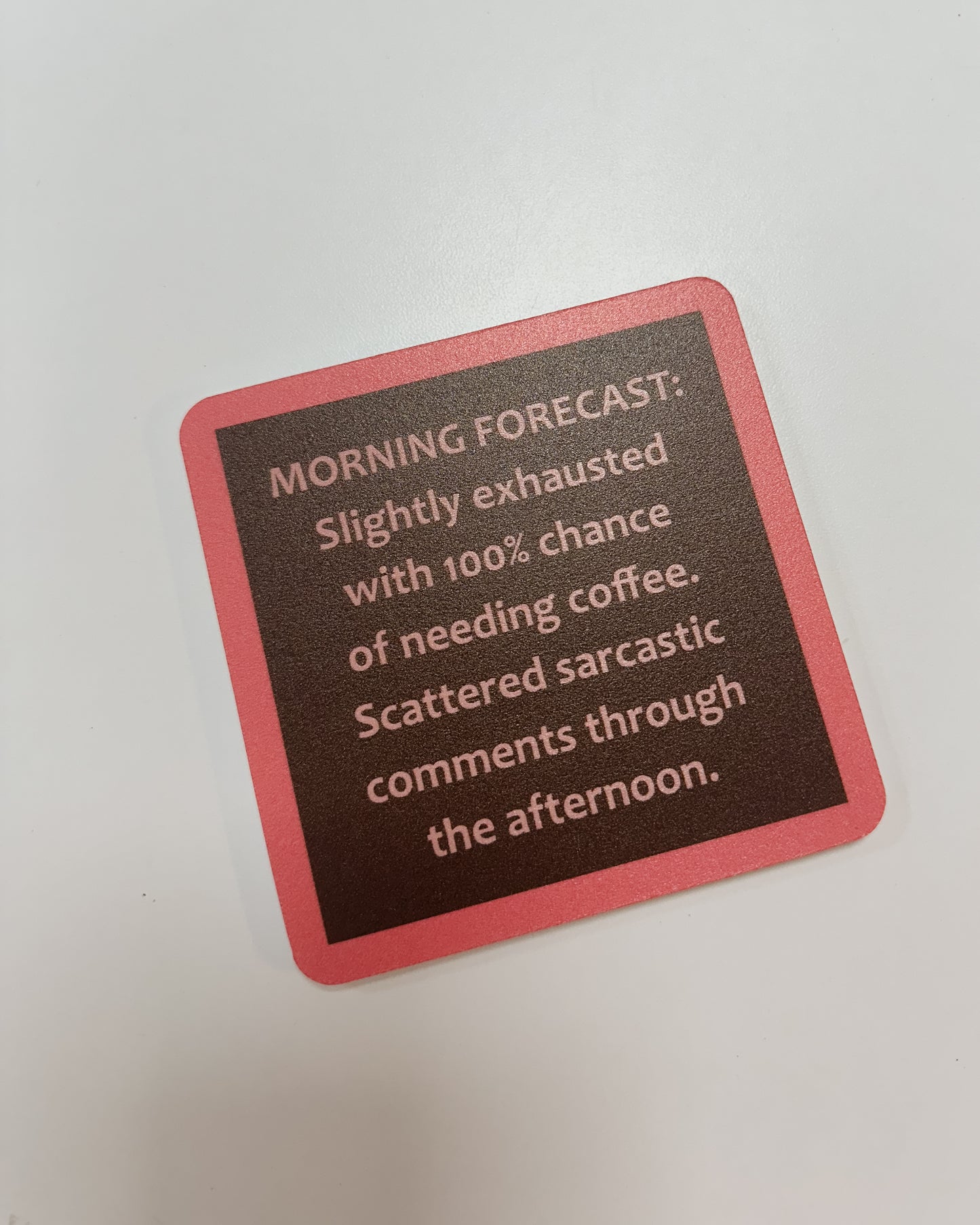 COASTER - MORNING FORECAST