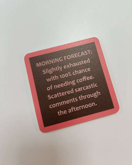 COASTER - MORNING FORECAST