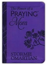 THE POWER OF A PRAYING MOM