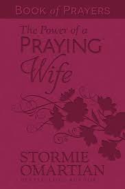 THE POWER OF A PRAYING WIFE BOOK OF PRAYERS