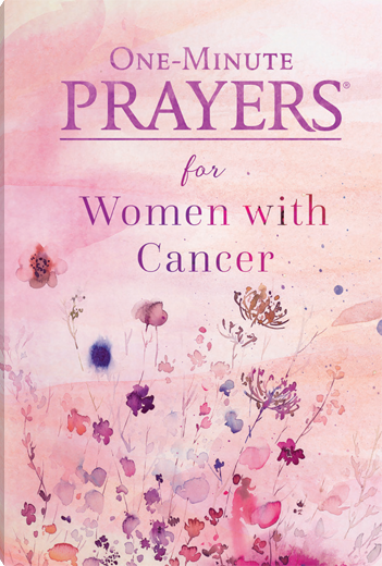 ONE MINUTE PRAYERS FOR WOMEN WITH CANCER