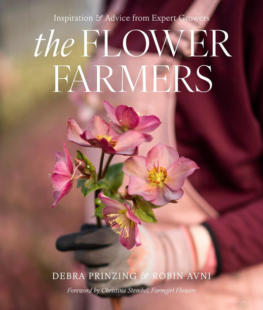 FLOWER FARMERS: INSPIRATION & ADVICE FROM EXPERT GROWERS