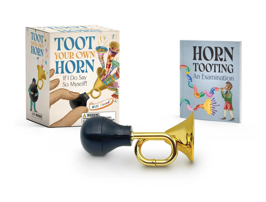 TOOT YOUR OWN HORN