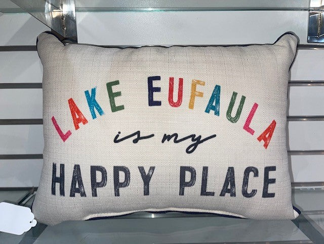 Lake Eufaula is my Happy Place Pillow - Pharm Favorites by Economy Pharmacy